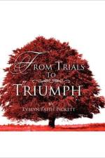 From Trials to Triumph af Evelyn Faith Pickett