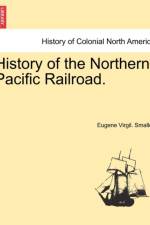 History of the Northern Pacific Railroad. af Eugene Virgil Smalley