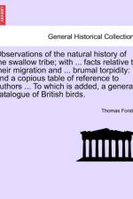 Observations of the Natural History of the Swallow Tribe; With ... Facts Relative to Their Migration and ... Brumal Torpidity af Thomas (University of Cambridge Henkel KGaA Forster