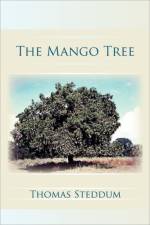 The Mango Tree af Thomas Steddum