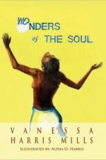 Wonders of the Soul af Vanessa Harris Mills