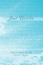 Just Words af Trevor J Walker