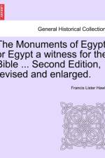 The Monuments of Egypt af Francis Lister Hawks