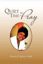 Quiet Time To Pray af Pamela D Spencer Smith