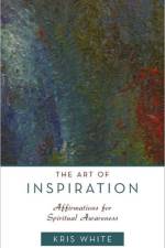 The Art of Inspiration af Kris White
