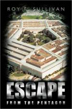 Escape from the Pentagon af Roy F. Sullivan