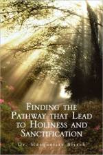 Finding the Pathway That Lead to Holiness and Sanctification af Dr Marquerite Blitch