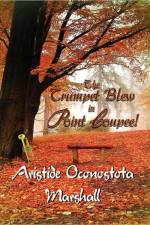 The Trumpet Blew in Point Coupee! af Aristide Oconostota Marshall