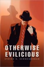 Otherwise Evilicious af Steven S Schneiderman