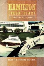 Hamilton Field Diary af Major F H Oberding Usaf (Ret )