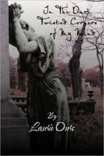 In The Dark Twisted Corners of My Mind af Laurie Ours