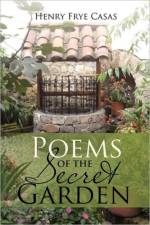 Poems of the Secret Garden af Henry Frye Casas