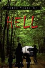 Three Years of Hell af J C Schmidt