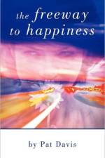 The Freeway to Happiness af Pat Davis