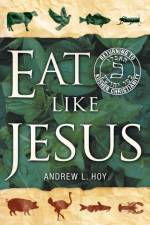 Eat Like Jesus