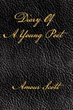 Diary of a Young Poet af Amour Scott
