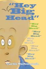 ''Hey Big Head'' af Curtis Yarborough