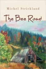 The Bee Road af Michel Strickland