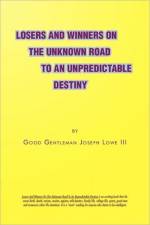 Losers and Winners on the Unknown Road to an Unpredictable Destiny af Joseph Lowe