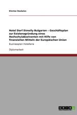 Businessplan Hotellerie. Geschaftsplan Zur Existenzgrundung Mit Finanziellen Mitteln Der Europaischen Union af Dimitar Daskalov