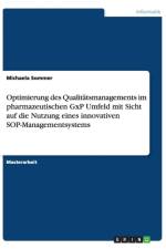 Optimierung Des Qualit tsmanagements Im Pharmazeutischen Gxp Umfeld Mit Sicht Auf Die Nutzung Eines Innovativen Sop-Managementsystems af Michaela Sommer