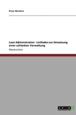 Lean Administration. Leitfaden Zur Umsetzung Einer Schlanken Verwaltung af Kiryo Abraham