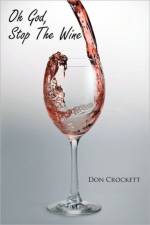 Oh God, Stop The Wine af Don Crockett