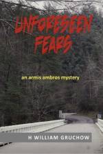 Unforeseen Fears af HW Gruchow