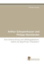 Arthur Schopenhauer Und Philipp Mainlander af Thorsten Lerchner