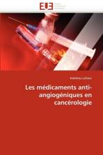 Les M dicaments Anti-Angiog niques En Canc rologie af Lefranc-M