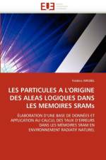 Les Particules a l''origine Des Aleas Logiques Dans Les Memoires Srams af Wrobel-F