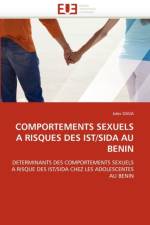 Comportements Sexuels a Risques Des Ist/Sida Au Benin af Daga-J