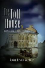 The Toll House af David Bruce Gardner