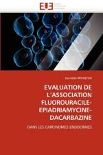 Evaluation de l''association Fluorouracile-Epiadriamycine-Dacarbazine af Bruneton-D