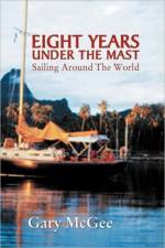 Eight Years Under the Mast af Gary McGee