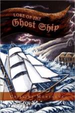Lore of the Ghost Ship af Cristina Montalva