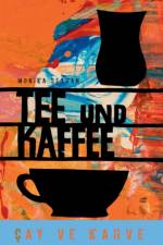 Tee und Kaffee af Monika Seyhan
