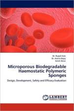 Microporous Biodegradable Haemostatic Polymeric Sponges af Dr Bajaj
