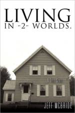 Living in -2- Worlds af Jeff McBride