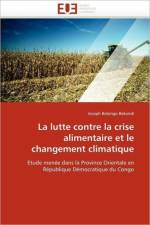 Lutte Contre La Crise Alimentaire Et Le Changement Climatique af Bekondi-J