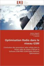 Optimisation Radio Dans Le R seau GSM af Collectif