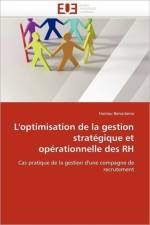 L'Optimisation de la Gestion Strat gique Et Op rationnelle Des Rh af Bensalama-H