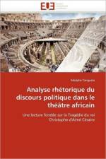 Analyse Rh torique Du Discours Politique Dans Le Th tre Africain af Tanguela-A