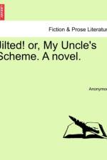 Jilted! Or, My Uncle's Scheme. a Novel. af Anonymous