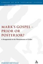 Mark's Gospel--Prior or Posterior? af David Neville