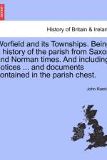 Worfield and Its Townships. Being a History of the Parish from Saxon and Norman Times. and Including Notices ... and Documents Contained in the Parish Chest. af John (both at Rutgers University) Randall