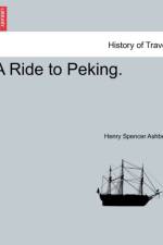 A Ride to Peking. af Henry Spencer Ashbee
