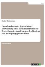 Heuschrecken Oder Segensbringer? Entwicklung Eines Instrumentariums Zur Beurteilung Der Auswirkungen Des Einstiegs Von Beteiligungsgesellschaften af Daniel Wischemann