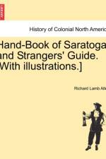 Hand-Book of Saratoga, and Strangers' Guide. [With Illustrations.] af Richard Lamb Allen
