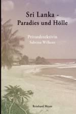 Sri Lanka - Paradies und Hoelle af Reinhard Meyer